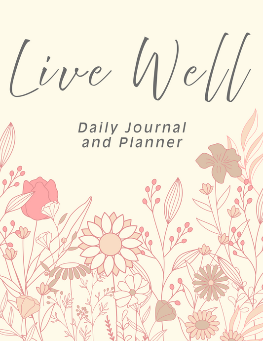 Live Well Monthly Journal and Planner